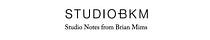 STUDIOBKM | Studio Notes from Brian Mims 