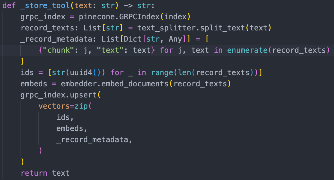 And finally we create a store tool. We use do so by splitting up our text, then embedding our text, and then upload inserting them (upsert) into our vector database.