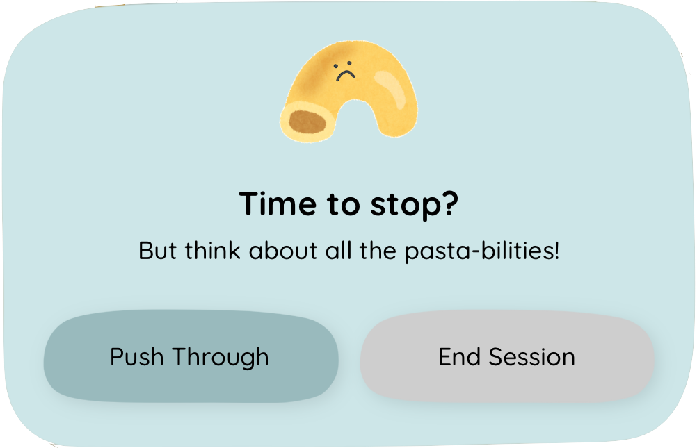 A motivational quote that says: "Time to stop? But think about all the pasta-bilities!"