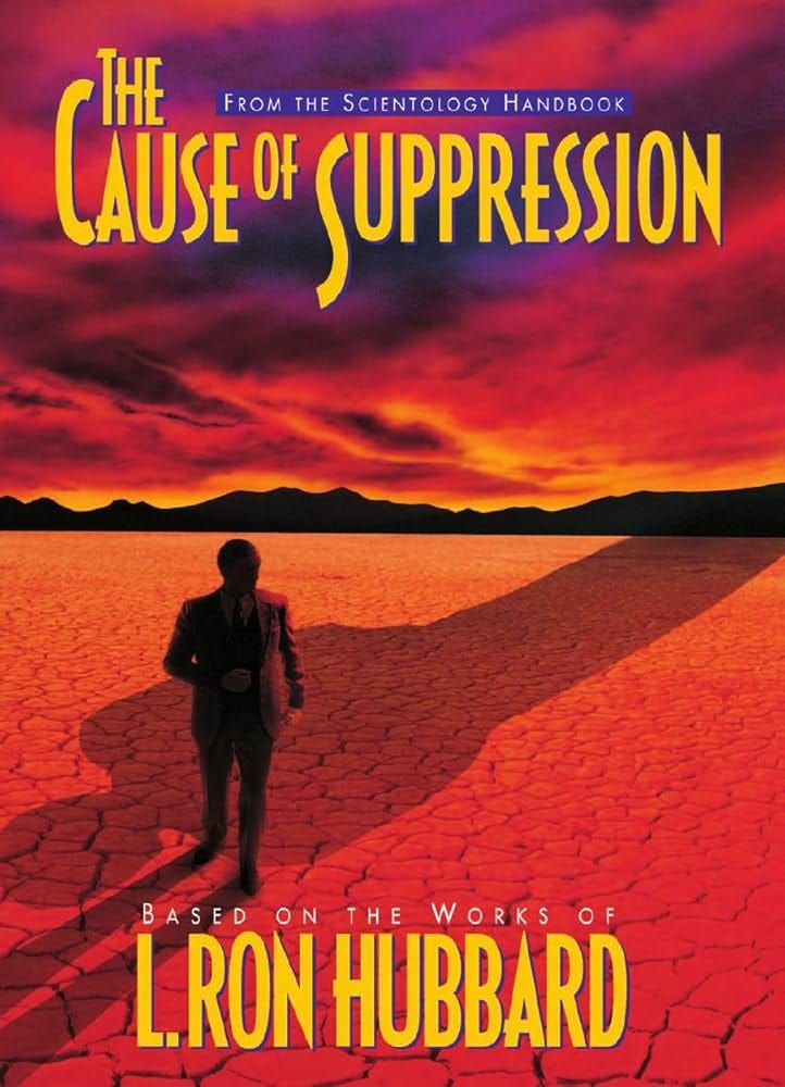 The Cause of Suppression: Hubbard, L. Ron: 9780884049180: Amazon.com: Books