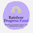 Rainbow Progress Fund's avatar