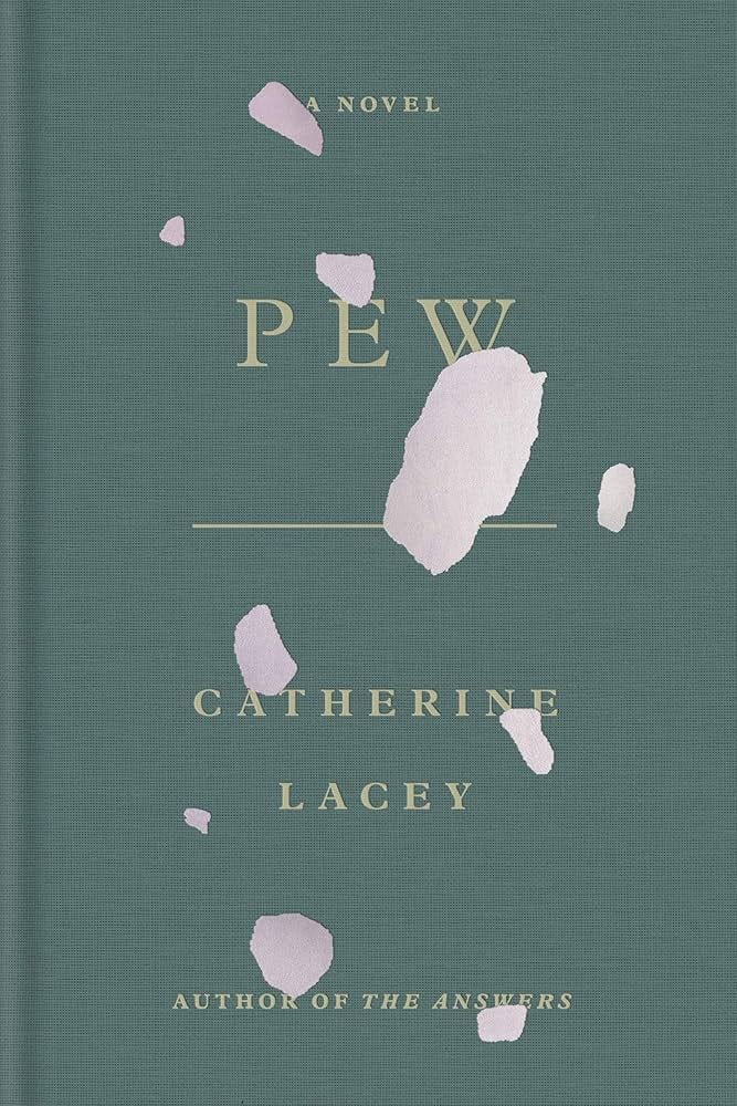 Amazon.com: Pew: A Novel: 9780374230920: Lacey, Catherine: Books Amazon.com: Pew: A Novel: 9780374230920: Lacey, Catherine: Books
