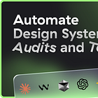 How to Automate Design System Audits and Testing