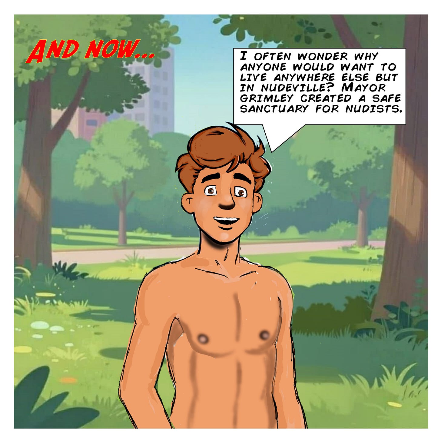 Panel 3: A nude young man with brown hair stands in a sunny park with trees and city buildings in the background. A narration box explains that Mayor Grimley created Nudeville as a safe sanctuary for nudists and wonders why anyone would live anywhere else.