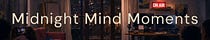 Midnight Mind Moments