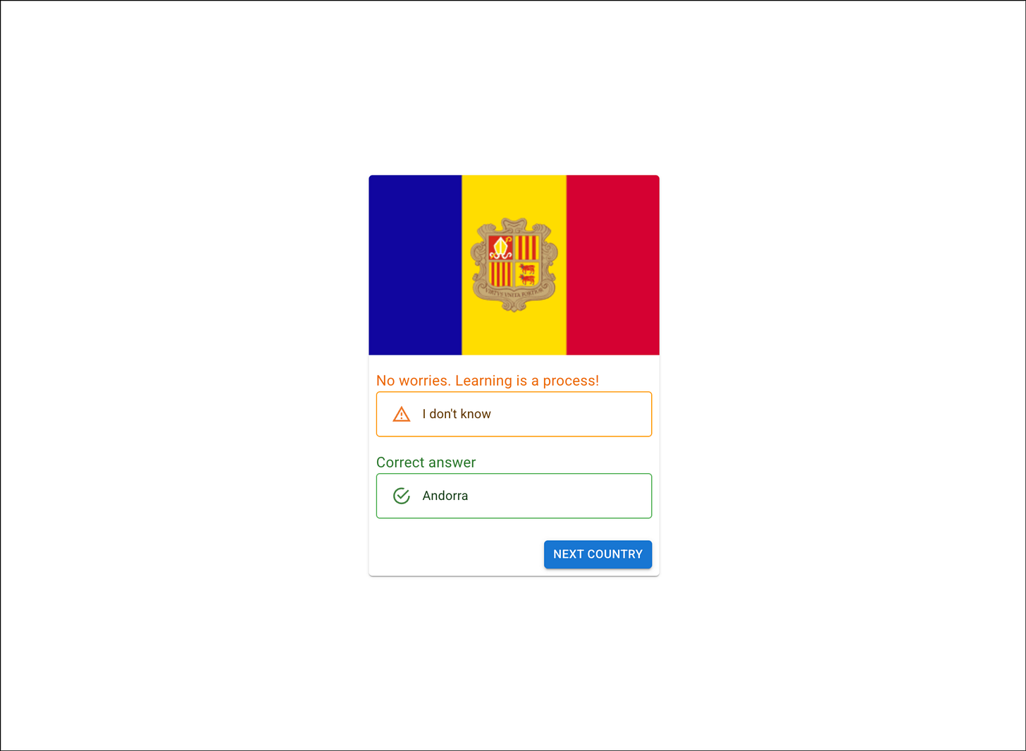 Quiz screen with Andorra’s flag. User answer: “I don’t know.” Message: “No worries. Learning is a process!” Correct answer: “Andorra.”