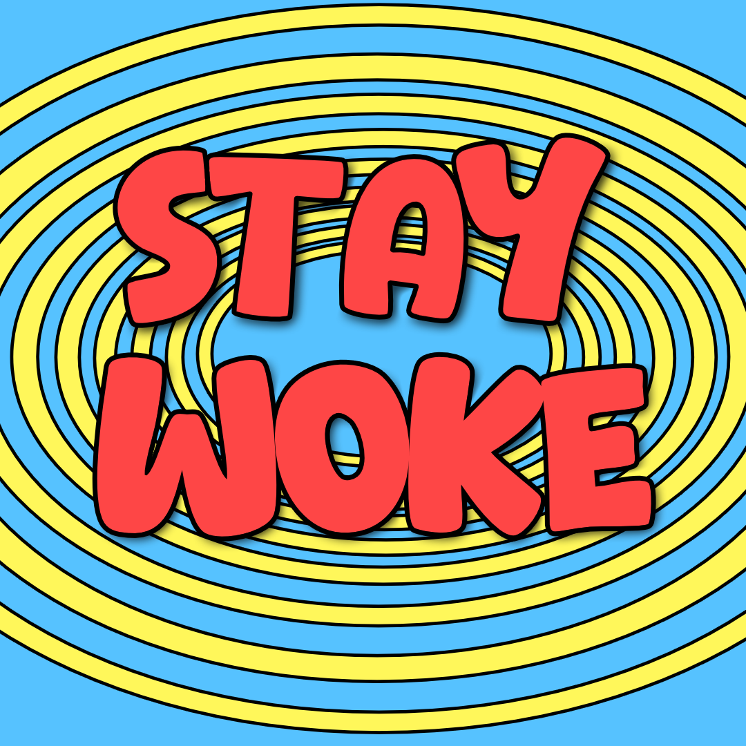 Stay Woke