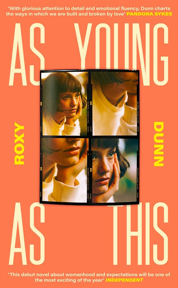 As Young as This: the heartbreakingly relatable novel for fans of One Day :  Dunn, Roxy: Amazon.co.uk: Books