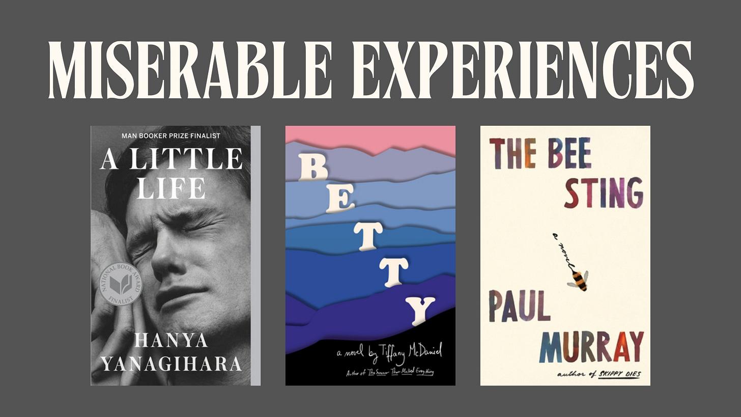 Miserable Experiences: A Little Life, Betty, The Bee Sting