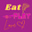Eat Play Love