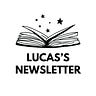 Lucas's Newsletter