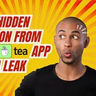 The Hidden Lesson From the Tea App Data Leak