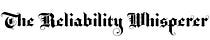 The Reliability Whisperer