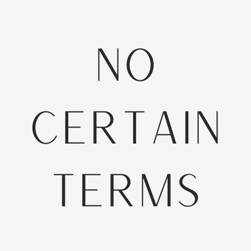No Certain Terms