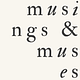 musings & muses