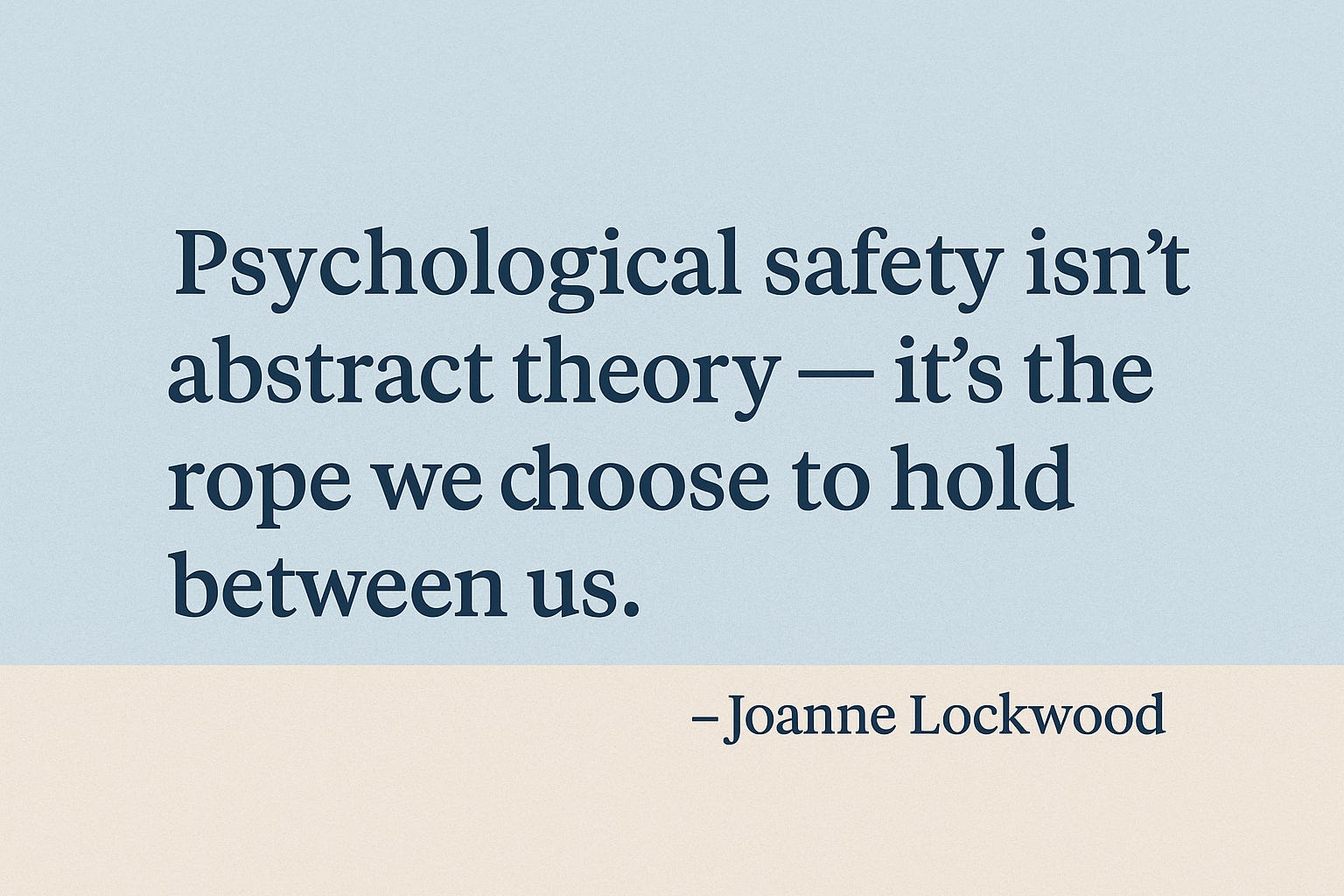 Psychological Safety: The Lesson That Shifted How I See Leadership and Belonging