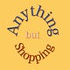 Anything but Shopping by Alessia