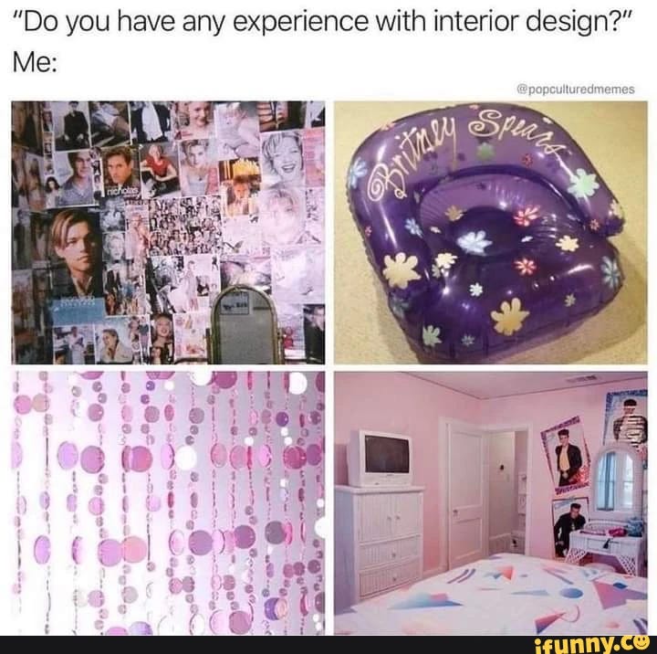 "Do you have any experience with interior design?" Me: "Do you have any experience with interior design?" Me: