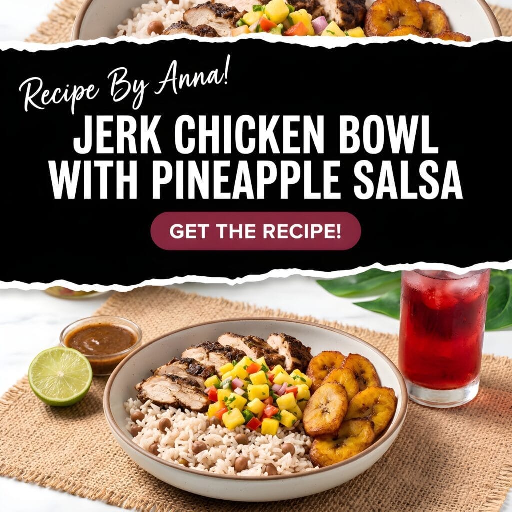 Jerk Chicken Bowls with Pineapple Salsa