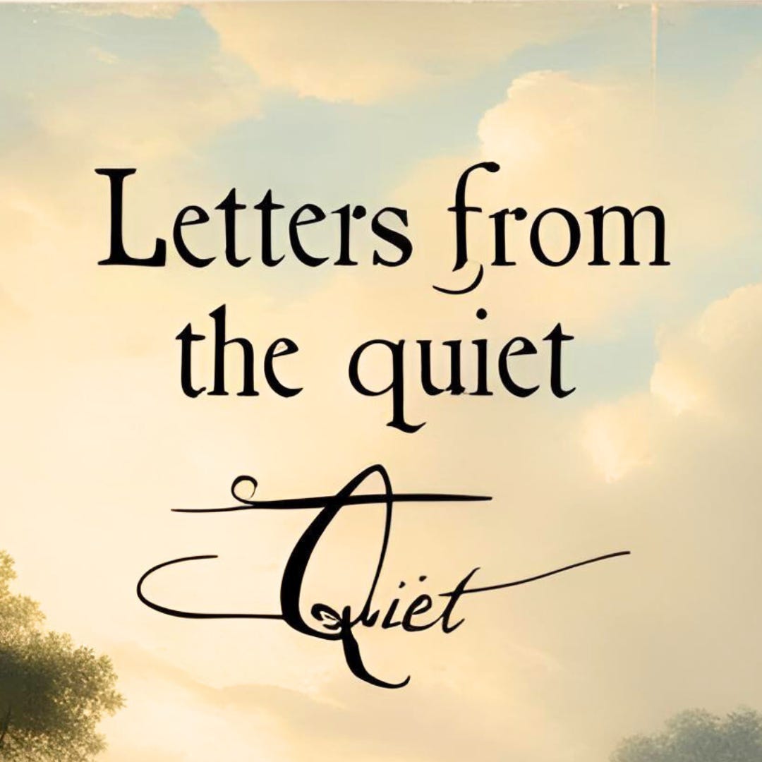 Letters from the Quiet