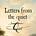 Letters from the Quiet