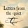 Letters from the Quiet