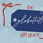 The 2025 Holiday Gift Guide: The Globetrotter