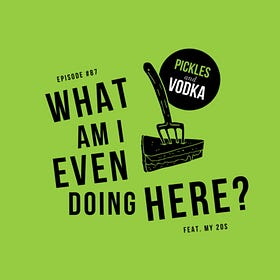 #87 What Am I Even Doing Here? feat. My 20s