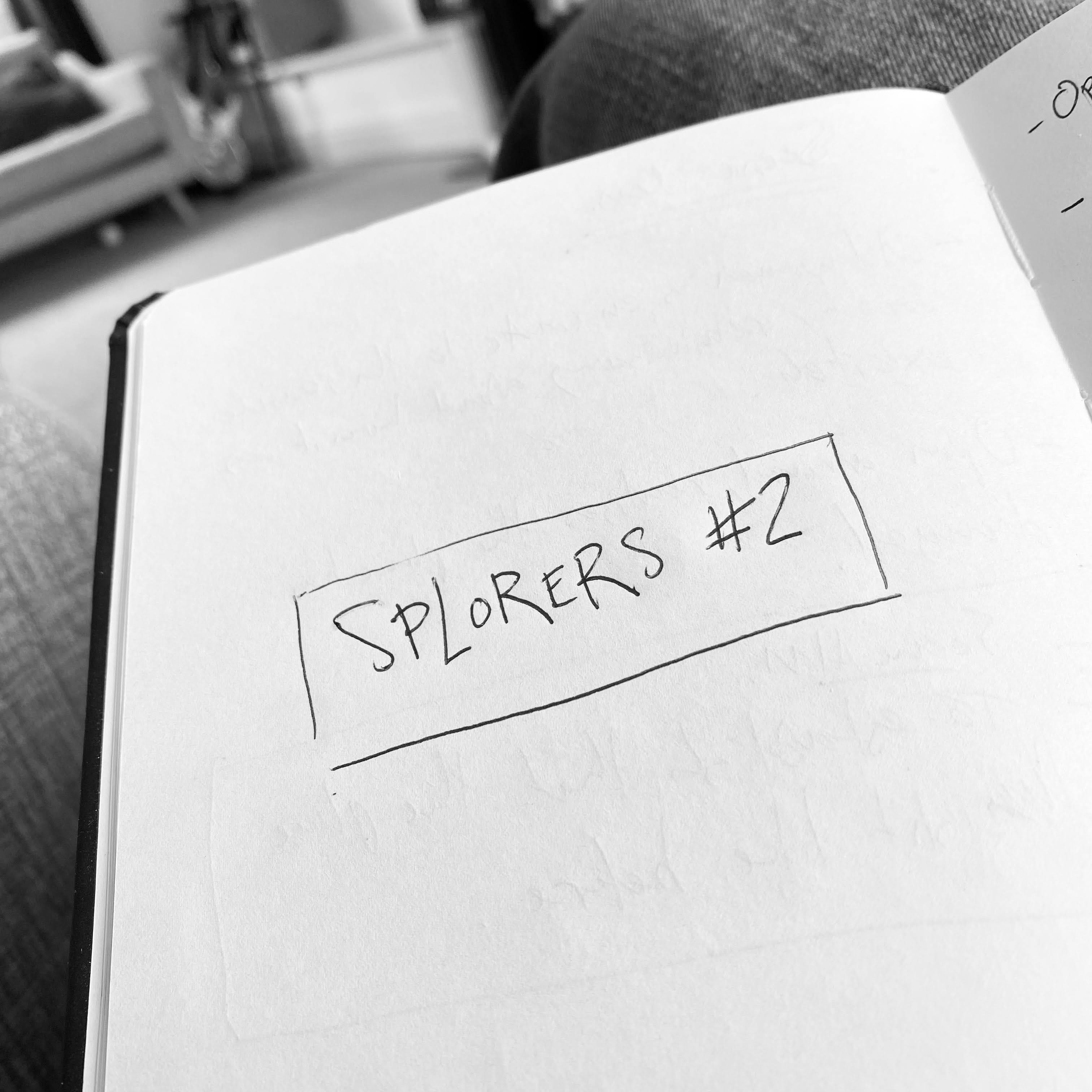 Splorers notes / 15.07.2025 - by Sam Hardacre
