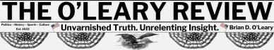 The O'Leary Review with Brian D. O'Leary
