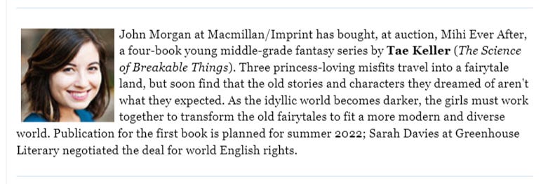 IMG TEXT: John Morgan at Macmillan has bought, at auction, Mihi Ever After, a four-book young middle grade fantasy series. Three princess-loving misfits travel into a fairytale land, but soon find that the old stories and characters they dreamed of aren't what they expected. As the idyllic world becomes darker, the girls must work together to transform the old fairytales to fit a more modern and diverse world. 