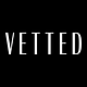 VETTED