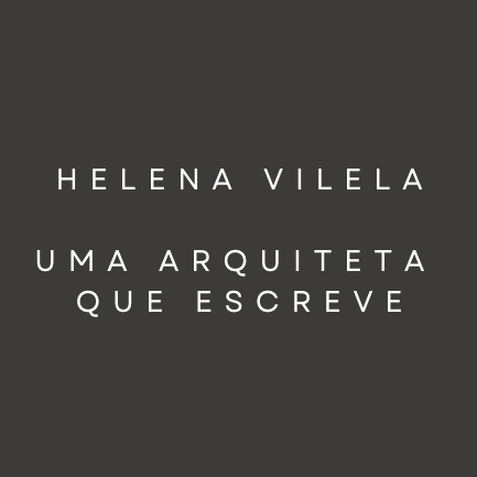 Helena Vilela - Uma arquiteta que escreve logo