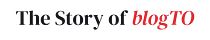The Story of blogTO, by Tim Shore