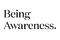 Being Awareness