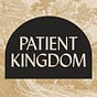 Patient Kingdom