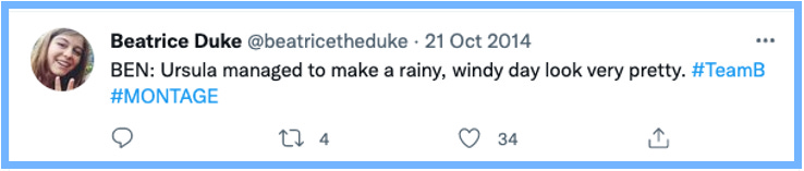 BEN: Ursula managed to make a rainy, windy day look very pretty. #TeamB #MONTAGE