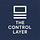 The Control Layer