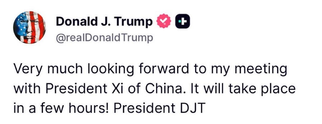 Screenshot of a tweet from Donald J. Trump with US flag and verified badge, text reads Very much looking forward to my meeting with President Xi of China. It will take place in a few hours! President DJT, displayed on a platform interface with photo indicator. Screenshot of a tweet from Donald J. Trump with US flag and verified badge, text reads Very much looking forward to my meeting with President Xi of China. It will take place in a few hours! President DJT, displayed on a platform interface with photo indicator.