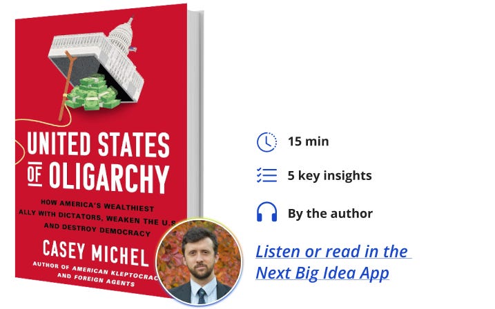 Casey Michel United States of Oligarchy Next Big Idea Club Book Bite