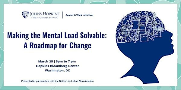Making the Mental Load Solvable: A Roadmap for Change
