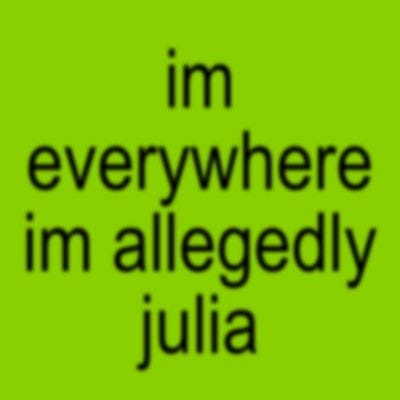 Allegedly Julia