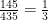 \frac{145}{435}=\frac{1}{3}
