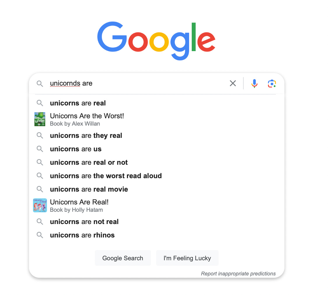 Screen grab of top google searches based on input of unicorns are ..
