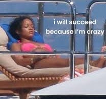 i will succeed because i'm crazy 🗣️🗣️🗣️