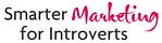 Smarter Marketing for Introverts