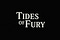 TIDES OF FURY