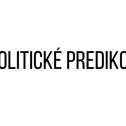 POLITICKÉ PREDIKCE