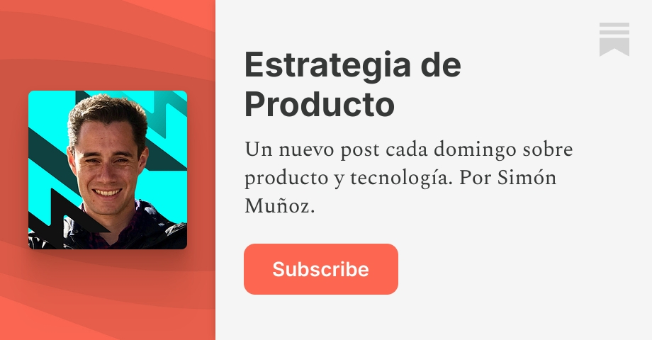 Estrategia de Producto | Simón Muñoz | Substack
