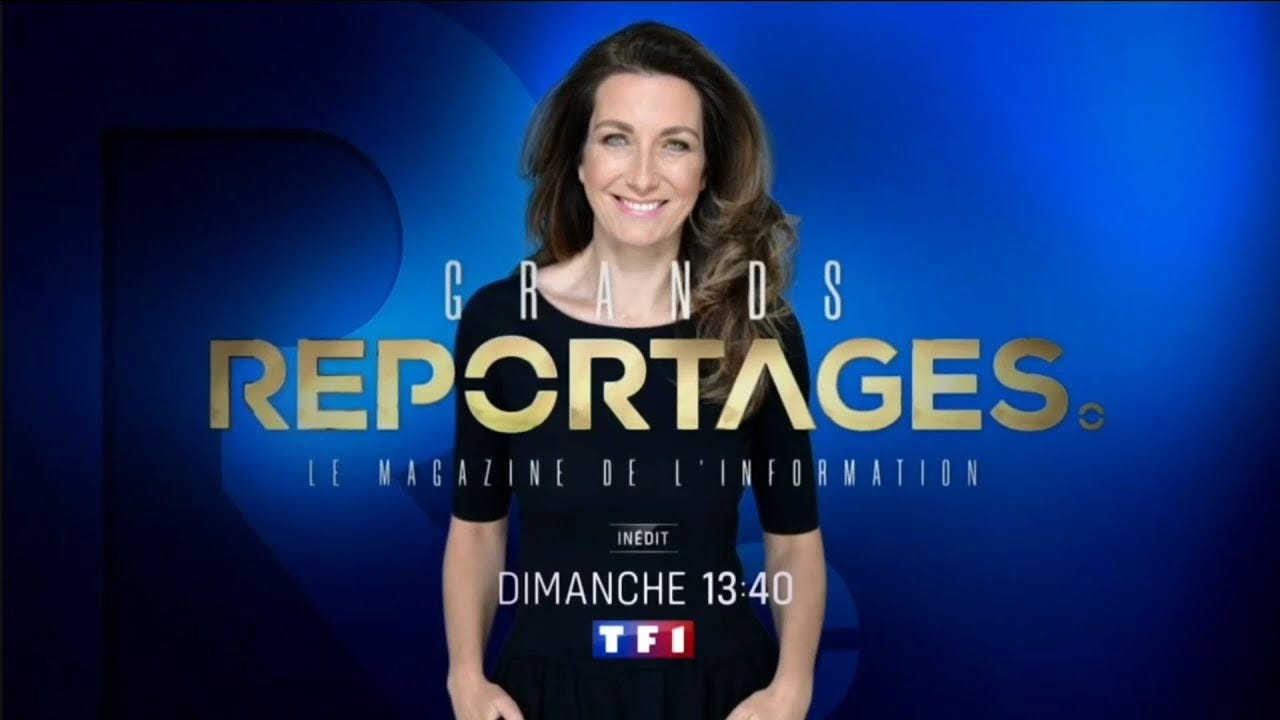 Affiche de l'emission grand reportage sur tf1